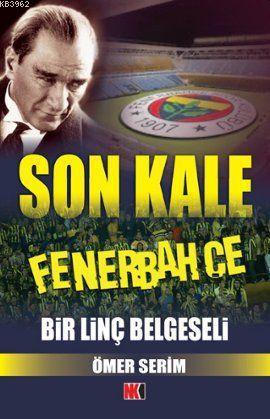 Son Kale Fenerbahçe: Bir Linç Belgeseli