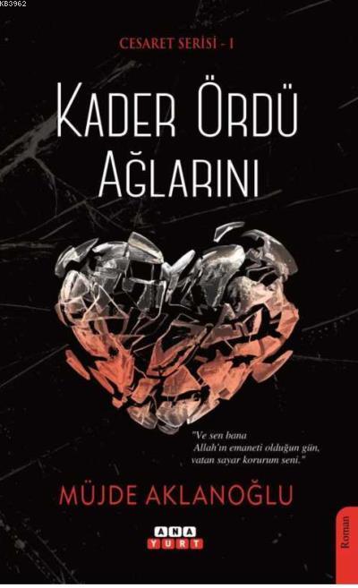 Kader Ordu Aglarini Cesaret Serisi 1 Mujde Aklanoglu 9786058150607 Kitap Garantikitap Com
