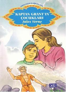 Kaptan Grant In Cocuklari Jules Verne 9789759181307 Kitap Garantikitap Com