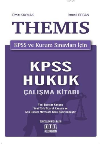 Themis Kpss Hukuk Calisma Kitabi Kpss Ve Kurum Sinavlari Icin Ismail Ercan Umit Kaymak Ismail Ercan Umit Kaymak 9786051521077 Kitap Garantikitap Com