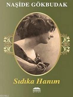 Sidika Hanim Naside Gokbudak 9786056402777 Kitap Garantikitap Com