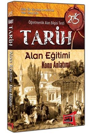 Oabt Tarih Ogretmenligi Alan Egitimi Konu Anlatimli 2015 Tuncay Sala 9786051573908 Kitap Garantikitap Com