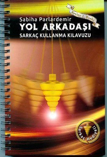 Yol Arkadasi Sarkac Kullanma Kilavuzu Sarkac Hediyeli Sabiha Parlardemir 9786056627408 Kitap Garantikitap Com