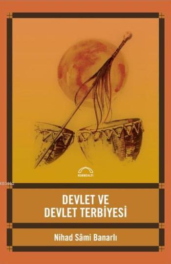 Devlet Ve Devlet Terbiyesi Nihad Sami Banarli 9789756444108 Kitap Garantikitap Com