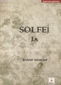 Solfej 1 A Mine Mucur 9786054682188 Kitap Garantikitap Com