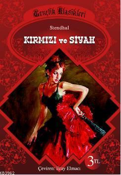 Kirmizi Ve Siyah Stendhal Henri Beyle Stendhal 9786055575588 Kitap Garantikitap Com