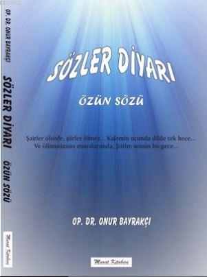 Sozler Diyari Ozlu Sozler Onur Bayrakci 9786059876988 Kitap Garantikitap Com