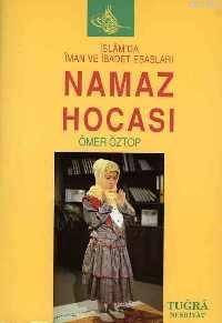 Namaz Hocasi Omer Oztop 3002195101009 Kitap Garantikitap Com
