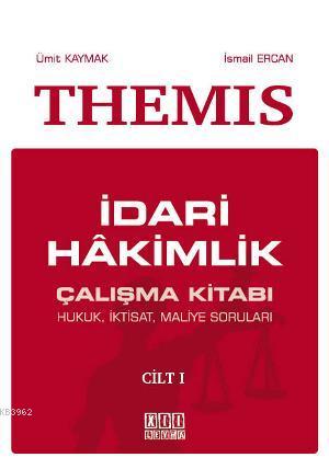 Themis Idari Hakimlik Calisma Kitabi 2 Cilt Ismail Ercan Umit Kaymak Ismail Ercan Umit Kaymak 9786051520209 Kitap Garantikitap Com