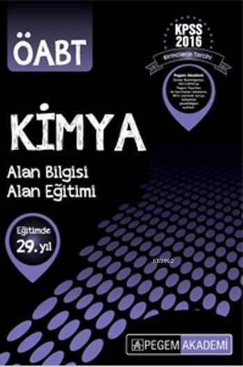 Kpss Oabt Kimya Konu Anlatimli 2016 Alan Bilgisi Alan Egitimi Kolektif 9786053182009 Kitap Garantikitap Com