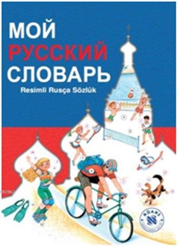 Moy Russkiy Slovar Resimli Rusca Sozluk N G Babay V V Dronov N G Babay V V Dronov 9786055450809 Kitap Garantikitap Com