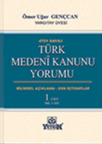 turk medeni kanunu yorumu 3 cilt omer ugur genccan 9789754649109 kitap garantikitap com