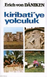 Kiribati Ye Yolculuk Erich Von Daniken 9789754800609 Kitap Garantikitap Com