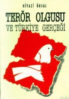Teror Olgusu Ve Turkiye Gercegi Niyazi Unsal 9789759490609 Kitap Garantikitap Com