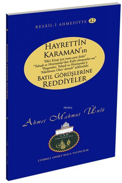 Hayrettin Karaman In Batil Goruslerine Reddiyeler Ahmet Mahmut Unlu 9786054814299 Kitap Garantikitap Com