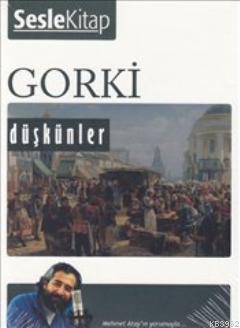 Duskunler Sesli Kitap Maksim Gorki 9786055571399 Kitap Garantikitap Com
