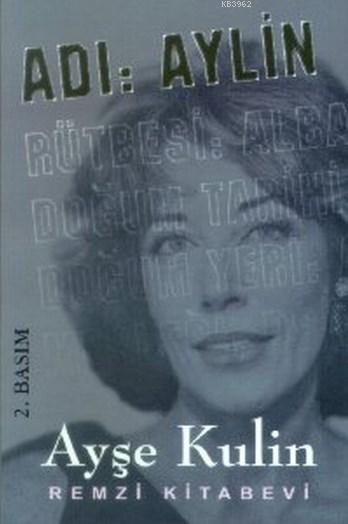 Adi Aylin Ayse Kulin 9789751405999 Kitap Garantikitap Com
